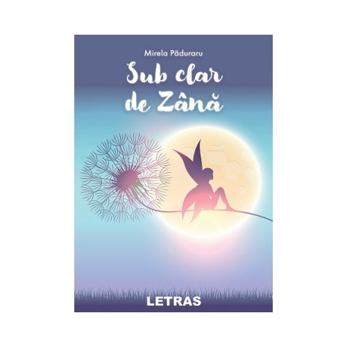 Sub clar de Zana - Mirela Paduraru