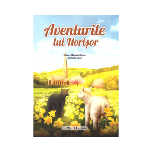 Aventurile lui Norisor - Lukacs Mihaela Gligan Adelaida Iancu