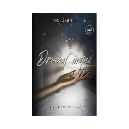 Drumul inapoi spre mine Volumul 1 - Anna Tyboleyn