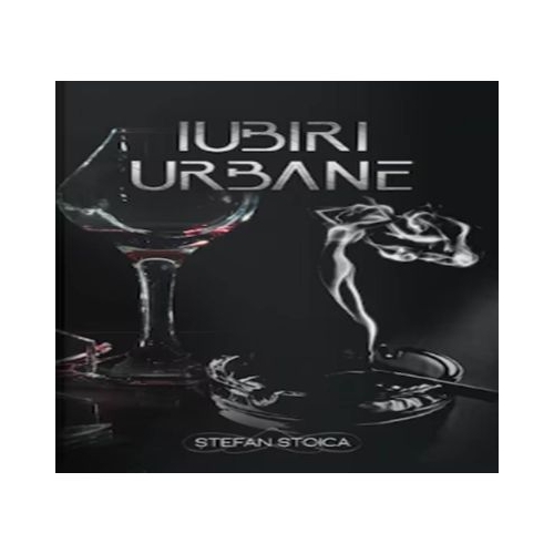 Iubiri urbane - Stefan Stoica
