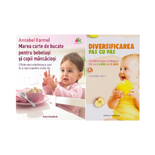 Pachet Diversificarea pas cu pas si Marea carte de bucate pentru bebelusi - Cosmina Nitu si Annabel Karmel