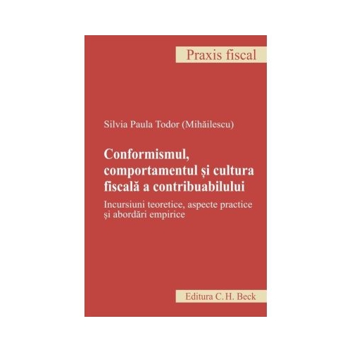 Conformismul comportamentul si cultura fiscala a contribuabilului - Silvia Paula Todor Mihailescu