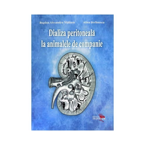 Dializa Peritoneala la Animalele de Companie - Bogdan Alexandru Vitalaru