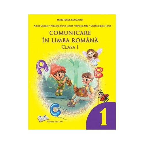 Comunicare in limba romana. Manual clasa 1 - Adina Grigore