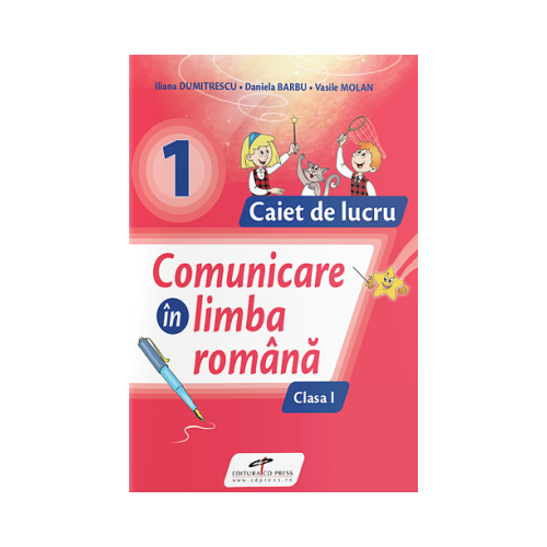 Comunicare in limba romana. Caiet de lucru. Clasa 1 - Iliana Dumitrescu