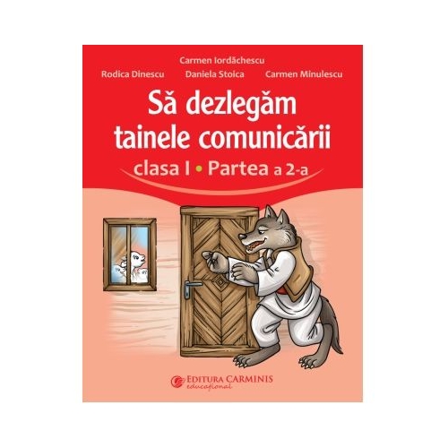 Sa dezlegam tainele comunicarii. Clasa 1 partea 2 ABL2 - Carmen Iordachescu