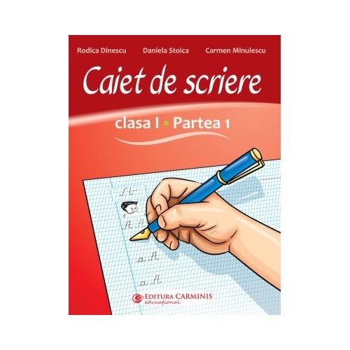 Caiet de scriere. Clasa 1 partea 1 - Rodica Dinescu