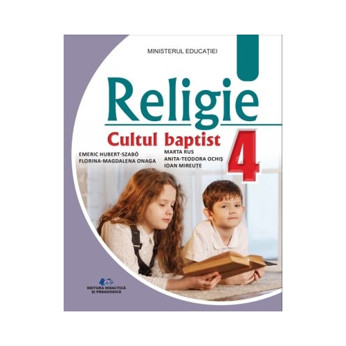 Religie. Cultul baptist manual clasa a 4-a - Emeric Hubert-Szabo