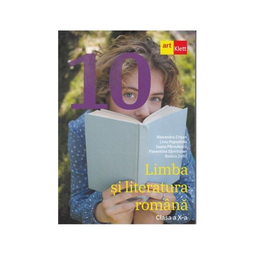 Limba si literatura romana. Clasa a 10-a - Alexandru Crisan