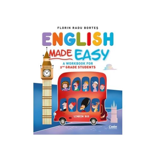 English Made Easy. A workbook for 2nd grade students - Florin Radu Bortes