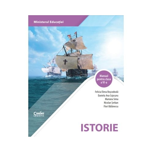 Istorie. Manual clasa a 6-a - Felicia Elena Boscodeala