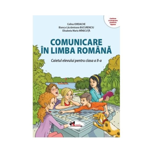 Comunicare in limba romana. Caietul elevului pentru clasa a 2-a - Celina Iordache