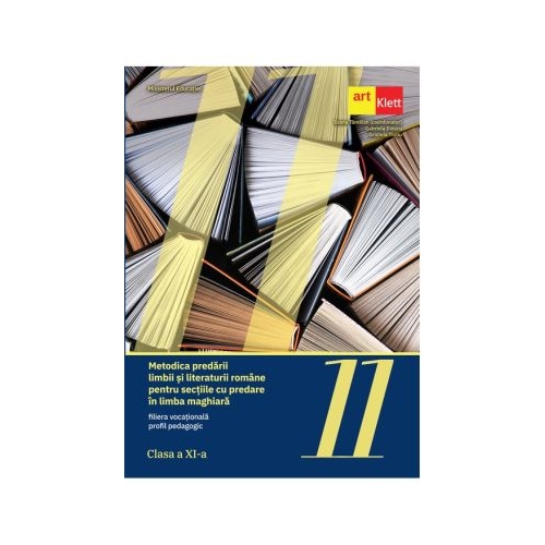 Metodica predarii limbii si literaturii romane pentru sectiile cu predare in limba maghiara filiera vocationala profil pedagogic - Ioana Tamaian