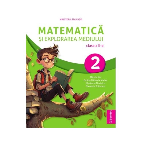 Matematica si explorarea mediului. Manual clasa a 2-a - Mirela Ilie