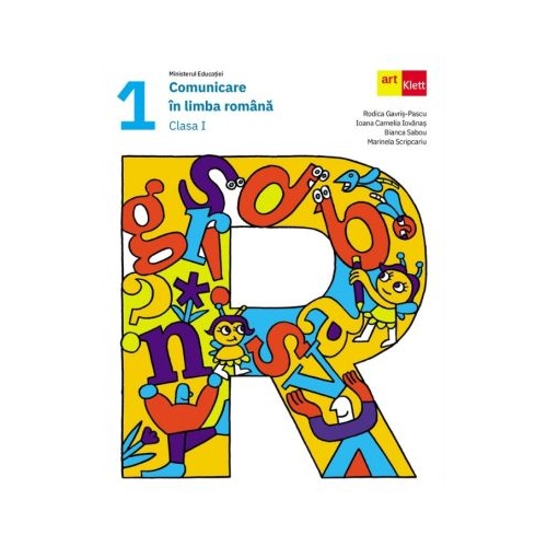 Comunicare in limba romana. Manual clasa 1 - Rodica Gavris-Pascu