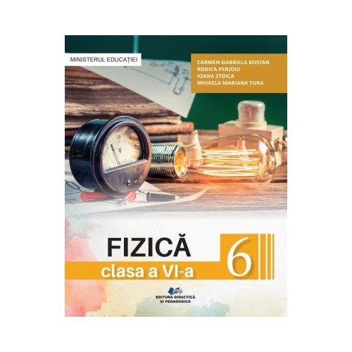 Fizica. Manual clasa a 6-a - Carmen-Gabriela Bostan