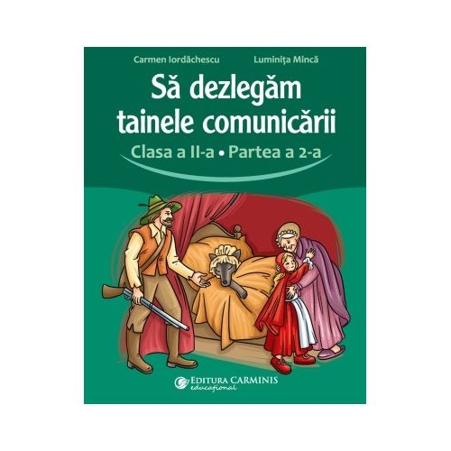 Sa dezlegam tainele comunicarii. Clasa a 2-a. partea 2. L2CD2 - Carmen Iordachescu