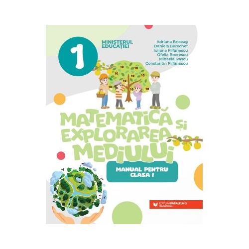 Matematica si explorarea mediului. Manual clasa 1 - Adriana Briceag