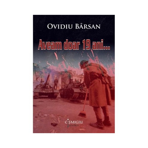 Aveam doar 19 ani...- Ovidiu Barsan