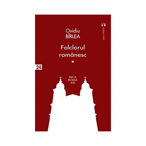 Folclorul romanesc vol. 1 - Ovidiu Birlea