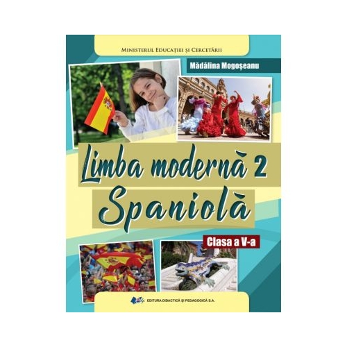 Limba moderna 2 Spaniola. Manual pentru clasa a 5-a - Madalina Mogoseanu