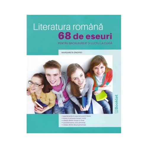 Literatura romana. 68 de eseuri pentru bacalaureat si lucru la clasa - Margareta Onofrei