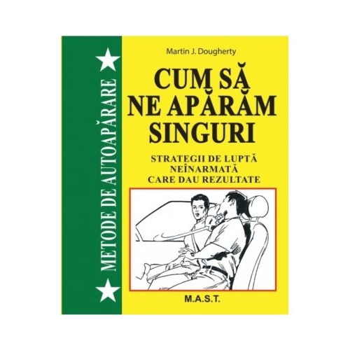 Metode de autoaparare - Martin J. Dougherty