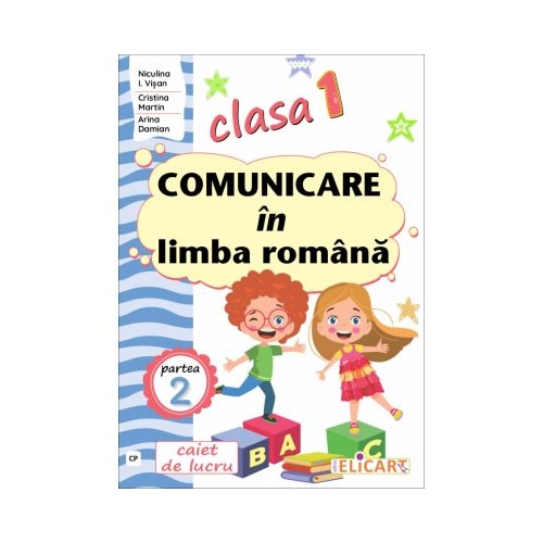 Comunicare in limba romana. Clasa 1. Partea a 2-a CP - Niculina-Ionica Visan