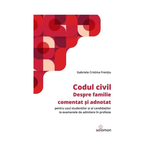 Codul civil. Despre familie - Gabriela Cristina Frentiu