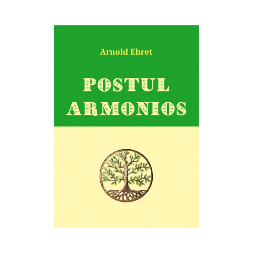 Postul armonios - Arnold Ehret