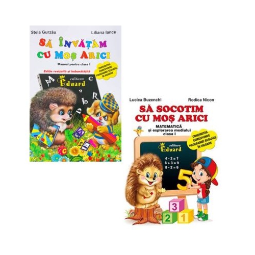 Pachet 2 carti. Sa invatam cu Mos Arici si Sa socotim cu Mos Arici clasa 1 - Lucica Buzenchi Stela Gurzau