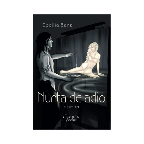 Nunta de adio - Cecilia Sana