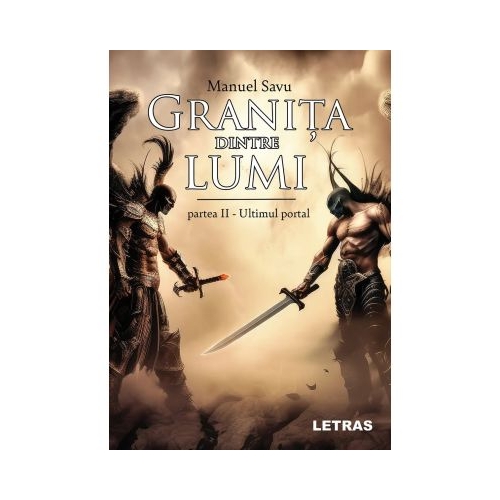 Granita dintre lumi - partea 2 - Ultimul portal - Manuel Savu