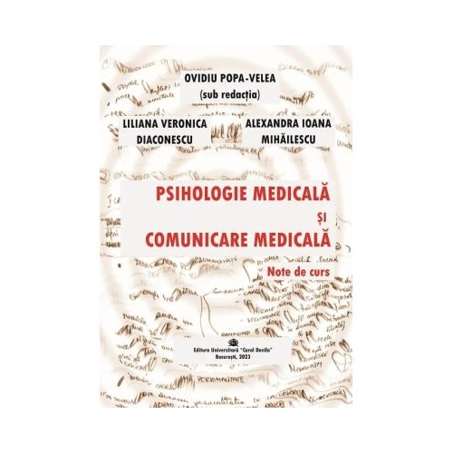 Psihologie Medicala si Comunicare Medicala. Note de curs - Ovidiu Popa-Velea