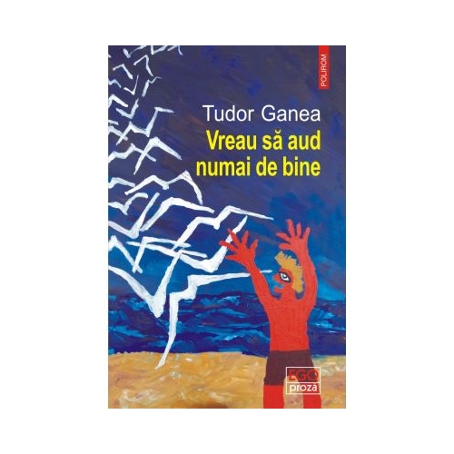 Vreau sa aud numai de bine - Tudor Ganea