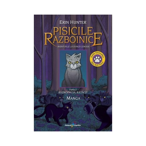Vol. 1 Manga Pisicile Razboinice. Aventurile lui Dunga Cenusie - Razboinicul ratacit - Erin Hunter