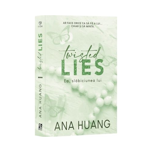 Twisted lies. Ea slabiciunea lui - Ana Huang