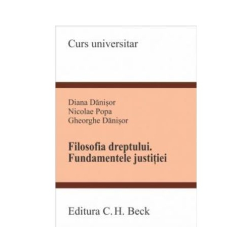 Filosofia dreptului. Fundamentele justitiei - Diana Danisor