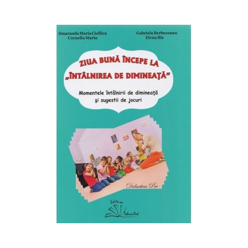 Ziua buna incepe la intalnirea de dimineata - Smaranda Maria Cioflica