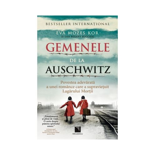 Gemenele de la Auschwitz. Povestea adevarata a unei romance care a supravietuit Lagarului Mortii - Eva Mozes Kor Lisa Rojany Buccieri