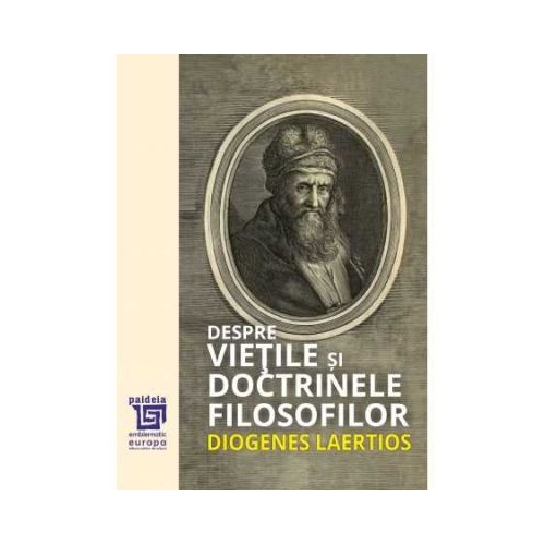 Despre vietile si doctrinele filozofilor - Diogenes Laertios