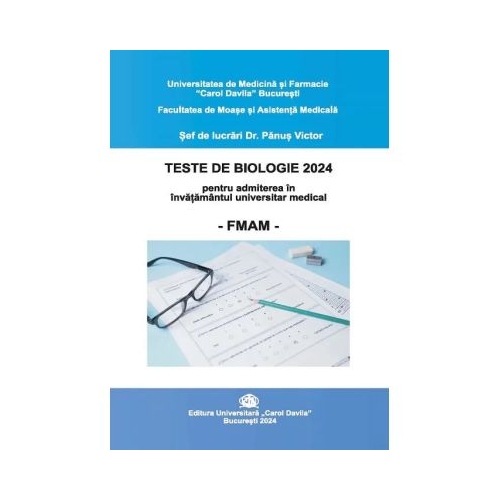 Teste de biologie 2024 pentru admiterea in Invatamantul universitar medical FMAM  Victor Panus