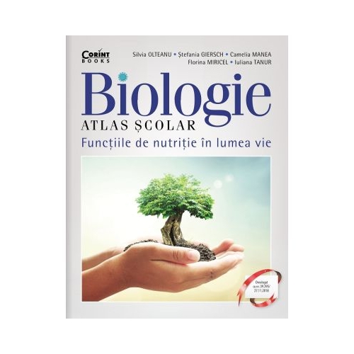 Biologie. Atlas scolar Functiile de nutritie in lumea vie - Silvia Olteanu
