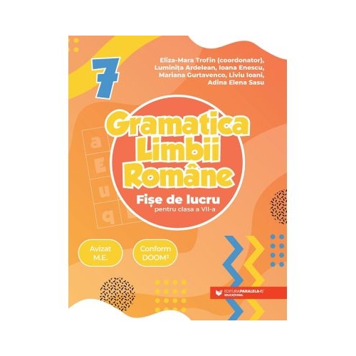 Gramatica limbii romane. Fise de lucru pentru clasa a 7-a - Luminita Ardelean