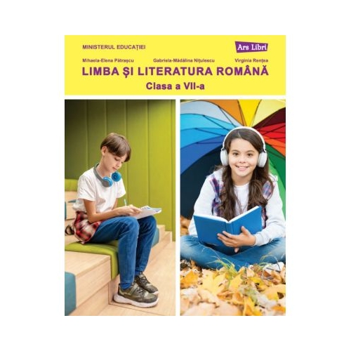 Limba si literatura romana. Manual clasa a 7-a - Mihaela-Elena Patrascu