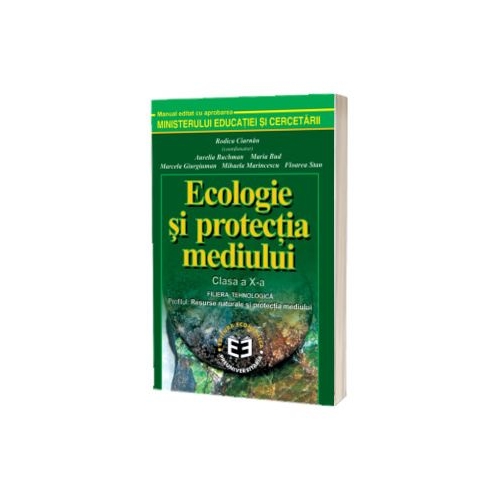 Ecologie si protectia mediului. Manual pentru clasa a 10-a - Rodica Ciarnau