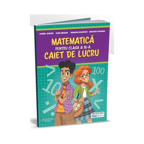 Caiet de Matematica pentru clasa a 3-a - Corina Istrate