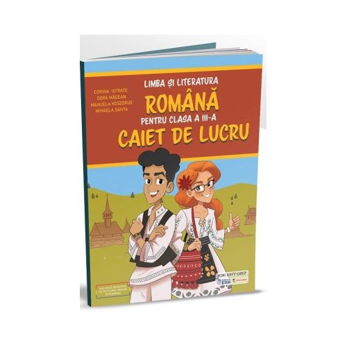 Limba si literatura romana pentru clasa a 3-a. Caiet de lucru - Corina Istrate