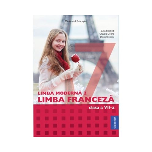 Manual Limba Moderna 2 Limba Franceza. Clasa a 7-a - Gina Belabed