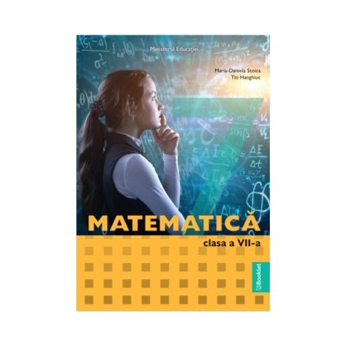 Matematica. Manual pentru clasa a 7-a - Maria-Daniela Stoica
